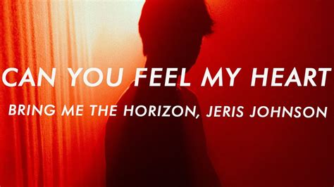 abc/bring me the horizon jeris johnson can you feel my heart remix lyrics